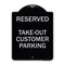 Signmission Reserved Take-Out Customer Parking Heavy-Gauge Aluminum Architectural Sign, 24" x 18", BS-1824-23220 A-DES-BS-1824-23220 - alternate 1